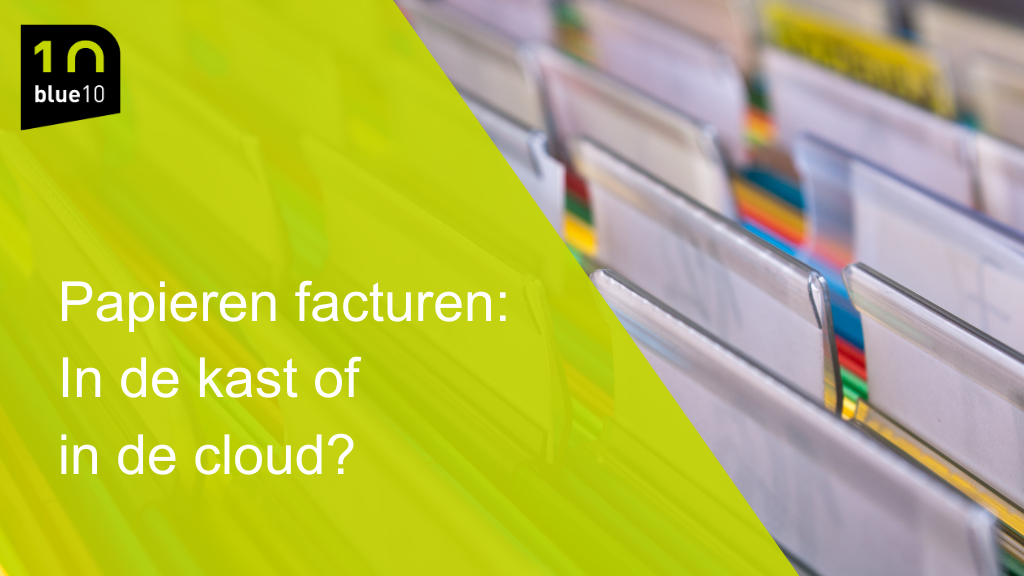 Papieren facturen: In de kast of in de cloud?